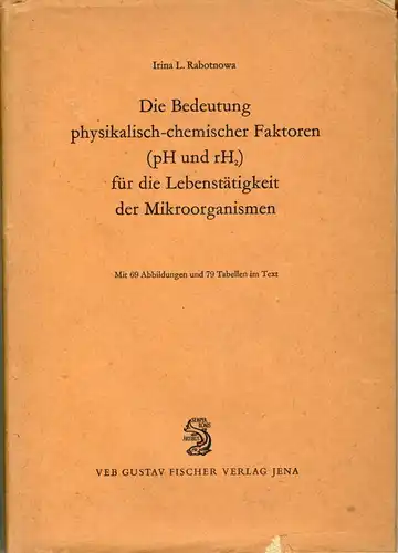 Prof. Irina Rabotnowa, Lomonossow-Universität Moskau: Die Bedeutung physikalisch-chemischer Faktoren (pH und rH2) für die Lebenstätigkeit der Mikroorganismen. 