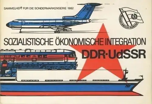 Sozialistische ökonomische Integration DDR-UdSSR. 