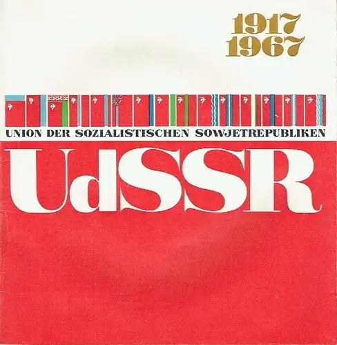 UdSSR 1917-1967
 Union der Sozialistischen Sowjetrepubliken. 