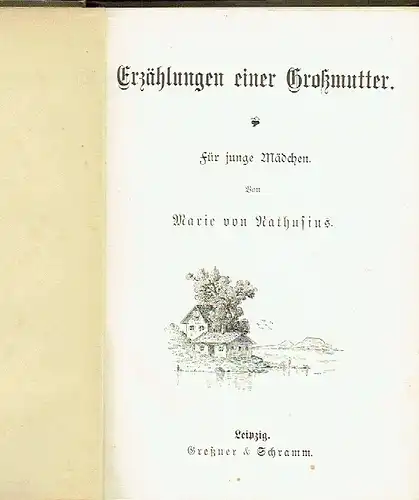 Marie von Nathusius: Erzählungen einer Großmutter
 für junge Mädchen. 