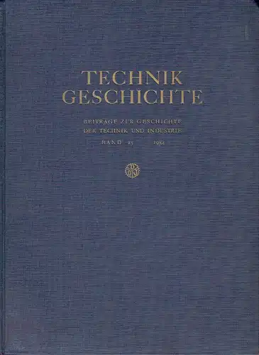Technikgeschichte
 Beiträge zur Geschichte der Technik und Industrie, Band 23. 