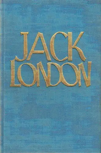Jack London: Der Sohn des Wolfs. 