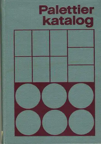 Autorenkollektiv: Palettierkatalog. 