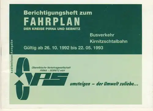 Busverkehr / Kirnitzschtalbahn, Gültig ab 26.10.1992 bis 22.5.1993
 Berichtigungsheft zum Fahrplan der Kreise Pirna und Sebnitz. 