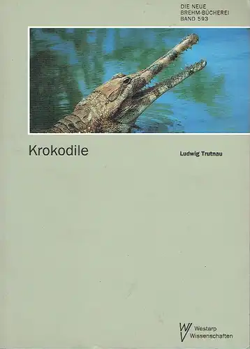 Ludwig Trutnau: Krokodile
 Alligatoren, Kaimane, echte Krokodile und Gaviale
 Die Neue Brehm-Bücherei 593. 