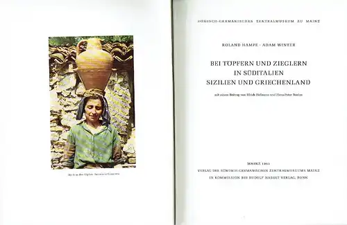 Roland Hampe
 Adam Winter: Bei Töpfern und Zieglern in Süditalien, Sizilien und Griechenland
 mit einem Beitrag von Ulrich Hofmann & Hans-Peter Boehm. 