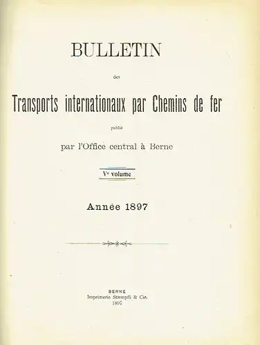 Bulletin des Transports internationaux par Chemins de fer
 Band 5. 