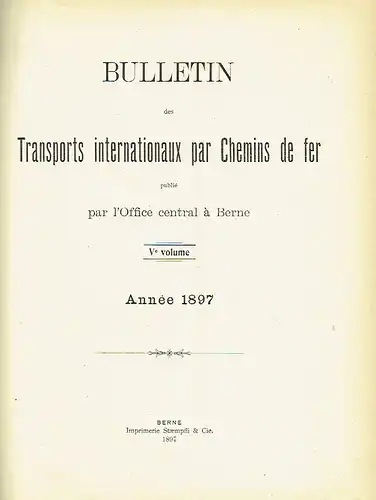 Bulletin des Transports internationaux par Chemins de fer. 