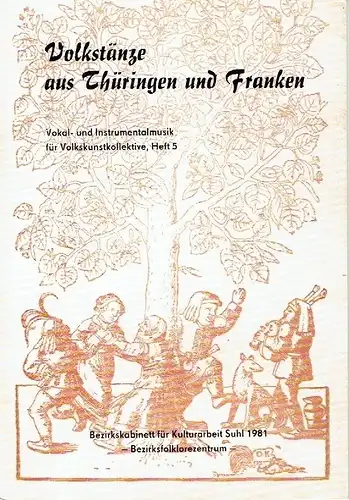 Volkstänze aus Thüringen und Franken
 Vokal- und Instrumentalmusik für Volkskunstkollektive, Volkstänze aus Thüringen, Heft 5. 