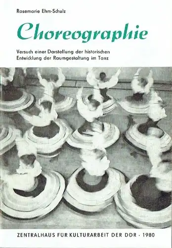 Rosemarie Ehm-Schulz: Choreographie
 Versuch einer Darstellung der historischen Entwicklung der Raumgestaltung im Tanz. 