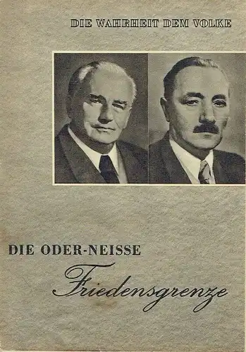 Die Oder-Neisse-Friedensgrenze
 Die Wahrheit dem Volke, Nr. 6. 