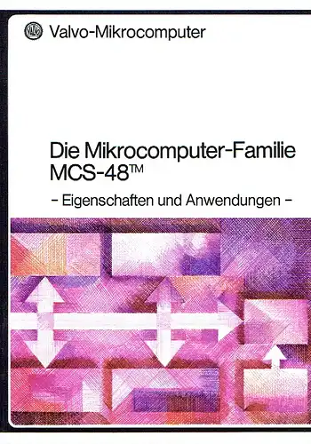 J. Koch: Die Mikrocomputer-Familie MCS-48TM
 ‒ Eigenschaften und Anwendungen ‒
 Valvo-Mikrocomputer. 
