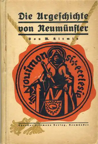 M. Kirmis: Die Urgeschichte von Neumünster
 Ein Beitrag zur Kulturgeschichte Holsteins. 