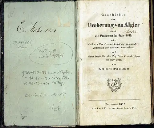 Ferdinand Winkelmann: Geschichte der Eroberung von Algier durch die Franzosen im Jahr 1830
 nebst Ansichten über dessen Colonisierung in besonderer Beziehung auf deutsche Auswanderer, und einem Briefe über den Zug Carls V. nach Algier im Jahr 1541. 