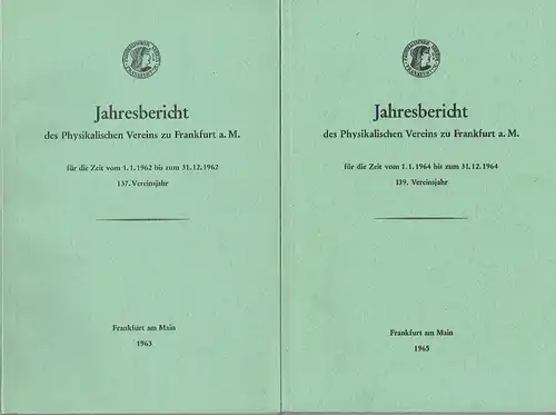 Jahresbericht des Physikalischen Vereins zu Frankfurt Main 9 x 1941 bis 1965
 für die Rechnungsjahre 1941 bis 1965
 118. bis 140 Vereinsjahr (unvollständig, es fehlt das 138. Vereinsjahr 1964). 