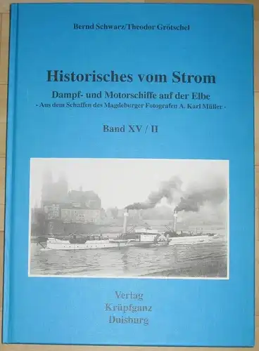 Historisches vom Strom
 Dampf- und Motorschiffe auf der Elbe - Aus dem Schaffen des Magdeburger Fotografen A. Karl Müller
 Band XV/II. 