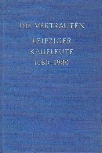 Herbert Helbig
 Joachim Gontard: Die Vertrauten 1680-1980
 Eine Vereinigung Leipziger Kaufleute - Beiträge zur Sozialfürsorge und zum bürgerlichen Gemeinsinn einer kaufmännischen Führungsschicht. 