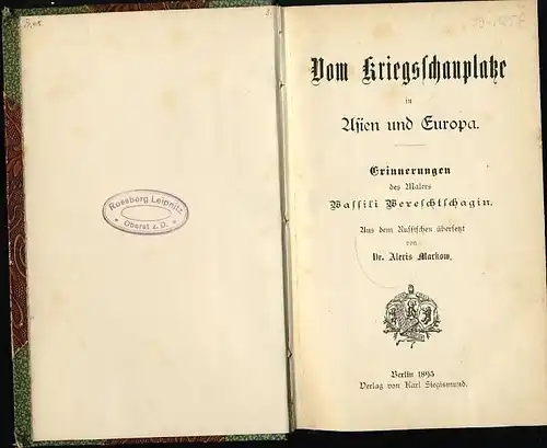 Wassili Wereschtschagin: Vom Kriegsschauplatze in Asien und Europa
 Erinnerungen des Malers Wassili Wereschtschagin. 