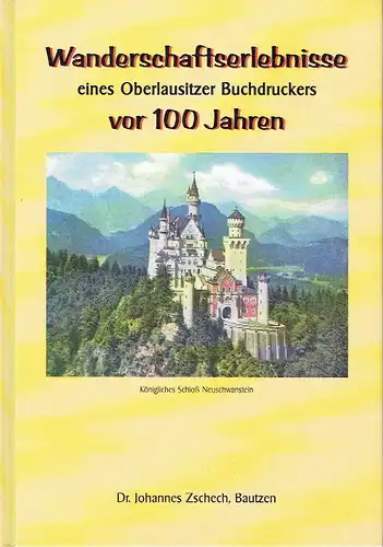 Wanderschaftserlebnisse eines Oberlausitzer Buchdruckers vor 100 Jahren. 