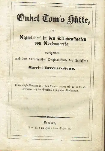 Harriet Beecher-Stowe: Onkel Tom's Hütte
 oder Negerleben in den Sklavenstaaten von Nordamerika, wortgetreu nach dem amerikanischen Original-Werke der Verfasserin. 