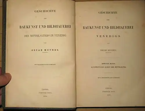 Oscar Mothes, Architect: Geschichte der Baukunst und Bildhauerei Venedigs. 