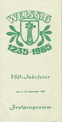 Weissig 1235-1985
 750-Jahrfeier vom 6.-15. September 1985 - Festprogramm. 