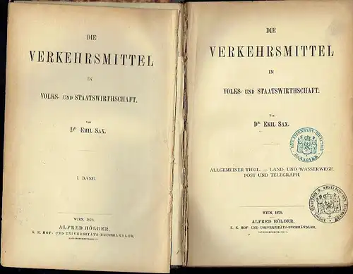 Dr. Emil Sax: Allgemeiner Theil ‒ Land- und Wasserwege, Post und Telegraph
 Die Verkehrsmittel in Volks- und Staatswirthschaft. 