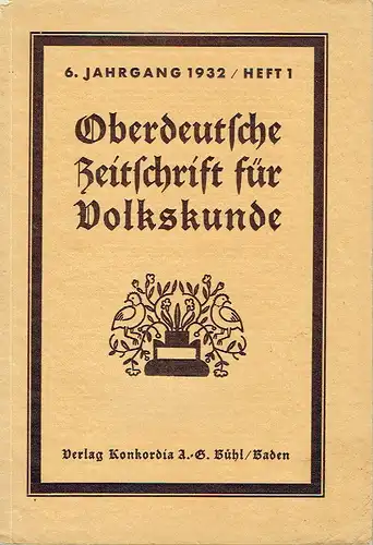Oberdeutsche Zeitschrift für Volkskunde
 6. Jahrgang, Heft 1. 