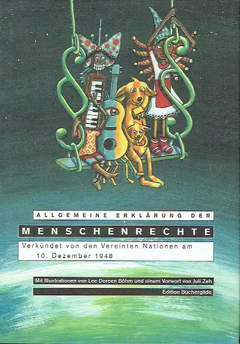 Allgemeine Erklärung der Menschenrechte
 verkündet von den Vereinten Nationen am 10. Dezember 1948. 