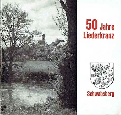 50 Jahre Liederkranz Schwabsberg. 