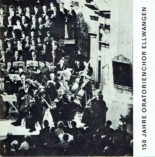 150 Jahre Oratorienchor Ellwangen
 Singverein - Sängerbund - Liederkranz - Festschrift. 