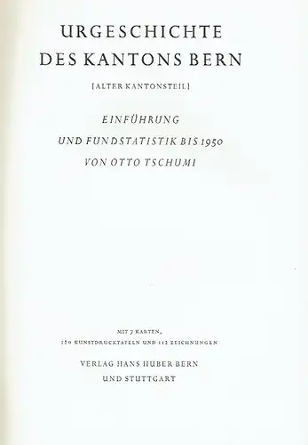 Otto Tschumi: Urgeschichte des Kantons Bern
 Alter Kantonsteil - Einführung und Fundstatistik bis 1950. 