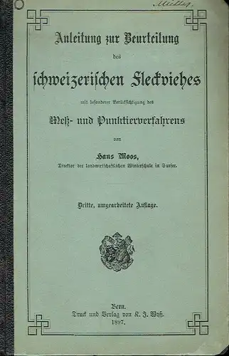 Hans Moos: Anleitung zur Beurteilung des schweizerischen Fleckviehes
 mit besonderer Berücksichtigung des Meß- und Punktierverfahrens. 