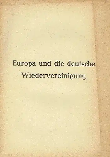 Europa und die deutsche Wiedervereinigung. 