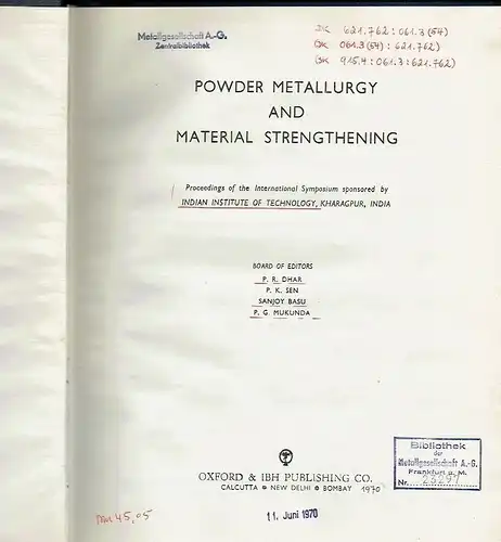 Powder Metallurgy and Material Strengthening
 Proceedings of the international Symposium, sponsored by Indian Institute, Kharagpur, India. 