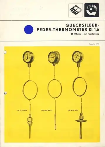 Quecksilber-Feder-Thermometer Kl. 1,6
 ø 100 mm - mit Fernleitung
 Ausgabe 1977. 
