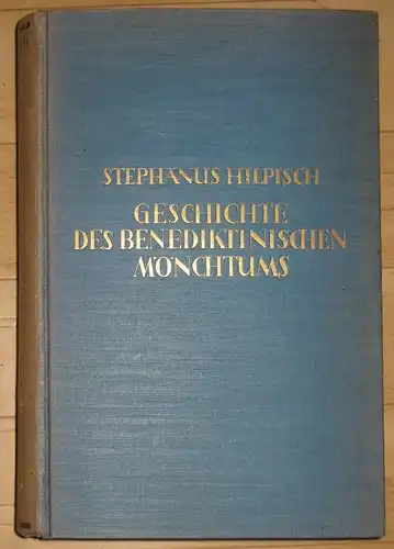 Stephanus Hilpisch - Benediktiner der Abtei Maria Laach: Geschichte des Benediktinischen Mönchtums
 In ihren Grundzügen dargestellt. 