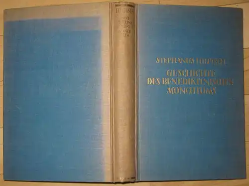 Stephanus Hilpisch - Benediktiner der Abtei Maria Laach: Geschichte des Benediktinischen Mönchtums
 In ihren Grundzügen dargestellt. 
