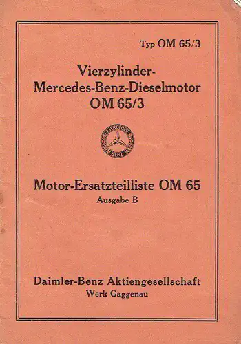 Vierzylinder-Mercedes-Benz-Dieselmotor OM 65/3
 Motor-Ersatzteilliste OM 65 Ausgabe B (RB 3065303 bis 3065343). 