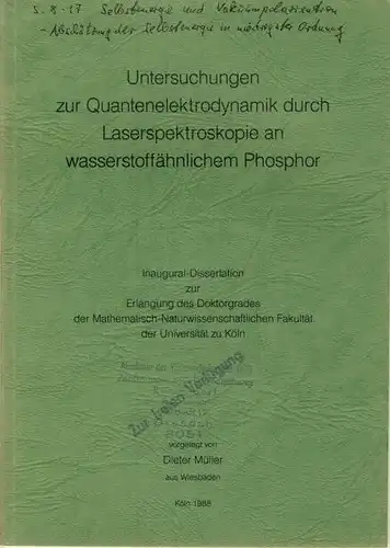 Dieter Müller, Wiesbaden: Inaugural Dissertation zur Erlangung des Doktorgrades der Mathematisch Naturwissenschaftlichen Fakultät der Universität zu Köln
 Untersuchungen zur Quantenelektrodynamik durch Laserspektroskopie an wasserstoffähnlichem.. 