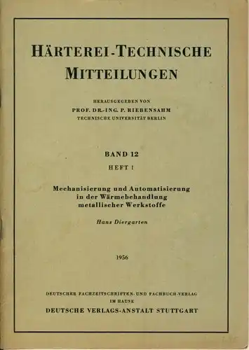 Hans Diergarten: Mechanisierung und Automatisierung in der Wärmebehandlung metallischer Werkstoffe. 