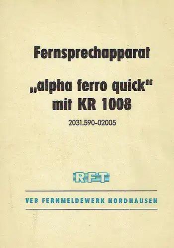 Fernsprechapparat "alpha ferro quick" mit KR 1008
 Bedienungsanleitung. 