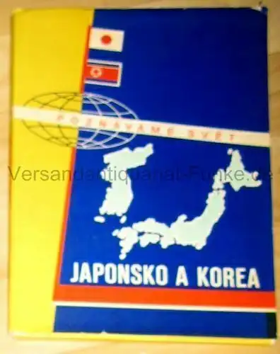 Autorenkollektiv: Japonsko a Korea
 Soubor Map "Poznáváme Svet", No. 14. 