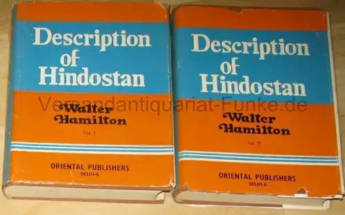 Walter Hamilton, Esq: A Geographical, Statistical, and Historical Description of Hindostan
 and the Adjacent Countries. 