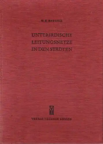 W. E. Bakutis: Unterirdische Leitungsnetze in den Städten. 