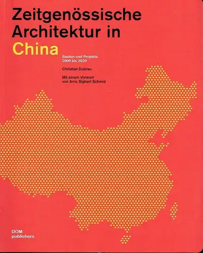 Christian Dubrau: Bauten und Projekte 2000 bis 2020
 Zeitgenössische Architektur in China. 