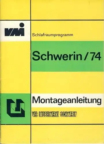 Schlafraumprogramm "Schwerin 74" - Montageanleitung
 Angebotsvarianten "Achat", "Saphir", "Achat-2" und Einzelschrank. 