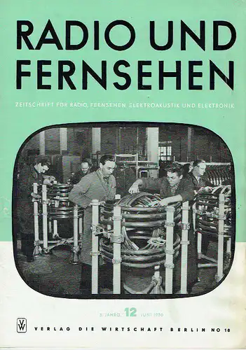 Radio und Fernsehen
 Zeitschrift für Radio, Fernsehen, Elektroakustik und Elektronik. 