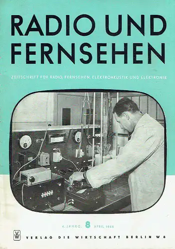 Radio und Fernsehen
 Zeitschrift für Radio, Fernsehen, Elektroakustik und Elektronik. 