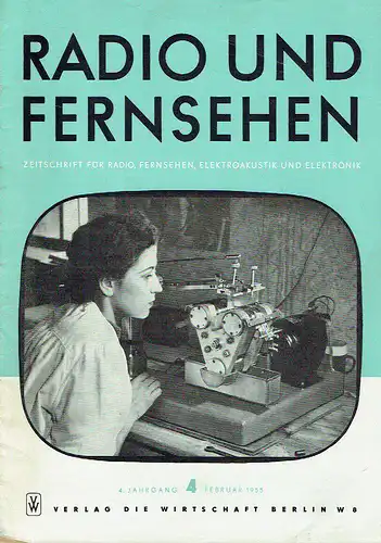 Radio und Fernsehen
 Zeitschrift für Radio, Fernsehen, Elektroakustik und Elektronik. 